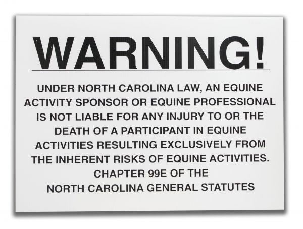 7601: 18" x 24" North Carolina equine liability sign Primary Showman Saddles and Tack