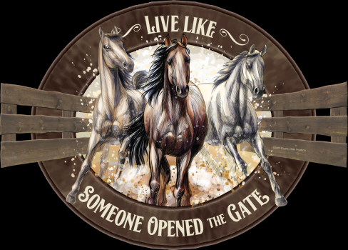 61571: Live Like Someone Opened the Gate Die Cut Sign 20" x 14" Primary Showman Saddles and Tack   